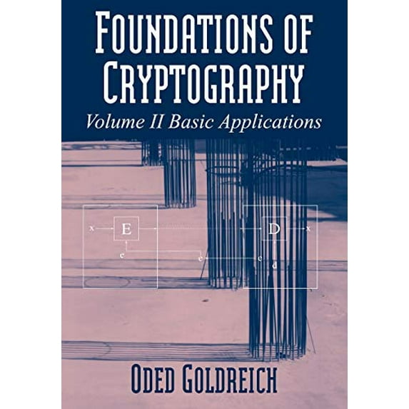 Pre-Owned Foundations of Cryptography: Volume 2, Basic Applications Paperback