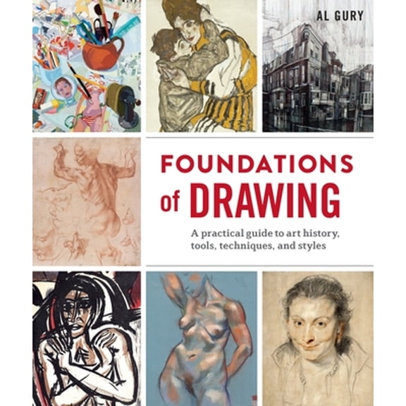 Pre-Owned Foundations of Drawing: A Practical Guide to Art History, Tools, Techniques, and Styles (Paperback) 0307987183 9780307987181