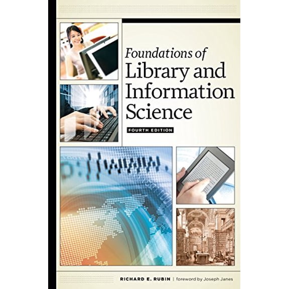 Pre-Owned Foundations of Library and Information Science, Fourth Edition (Paperback) 0838913709 9780838913703