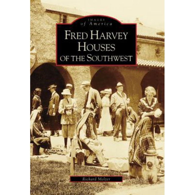 PreOwned Fred Harvey Houses of the Southwest (Paperback) 0738556319