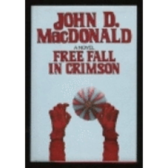 Pre-Owned Free Fall in Crimson (Hardcover 9780060148331) by John D MacDonald
