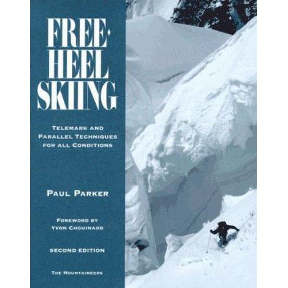 Pre-Owned Free-Heel Skiing: Telemark and Parallel Techniques for All Conditions (Paperback) 0898864127 9780898864120