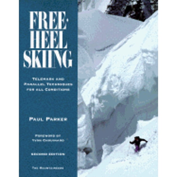 Pre-Owned Free-Heel Skiing: Telemark and Parallel Techniques for All Conditions (Paperback) 0898864127 9780898864120