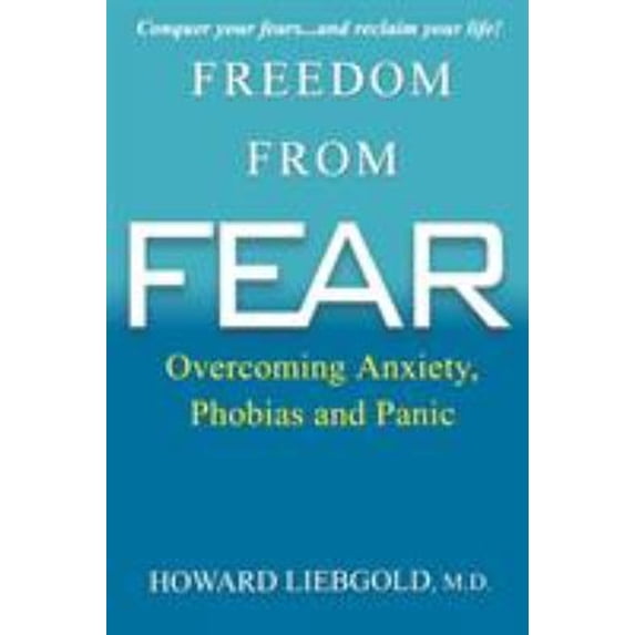 Pre-Owned Freedom From Fear: Overcoming Anxiety, Phobias and Panic (Paperback) 0806533021 9780806533025