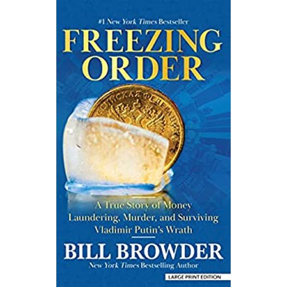 Pre-Owned Freezing Order : A True Story of Money Laundering, Murder, and Surviving Vladimir Putin's Wrath (Library Binding) 9798885781633