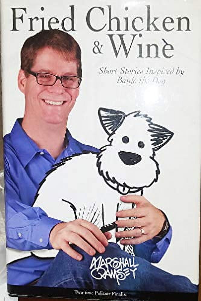 PreOwned Fried Chicken Wine Short Stories Inspired by Banjo the Dog