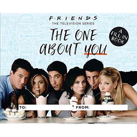 Pre-Owned Friends: The One about You: A Fill-In Book (Hardcover) 0762496096 9780762496099