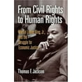 thumbnail image 1 of Pre-Owned From Civil Rights to Human Rights: Martin Luther King, Jr., and the Struggle for Economic Justice (Politics and Culture in Modern America) (Hardcover) 0812239695 9780812239690, 1 of 1