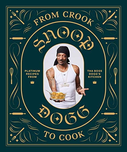 Pre-Owned From Crook to Cook: Platinum Recipes from the Boss Dogg's Ki,: Platinum Recipes from Tha Boss Dogg's Kitchen (Hardcover) 1452179611 9781452179612