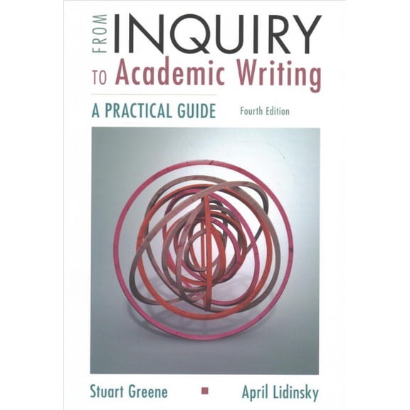 From Inquiry To Academic Writing: A Practical Guide