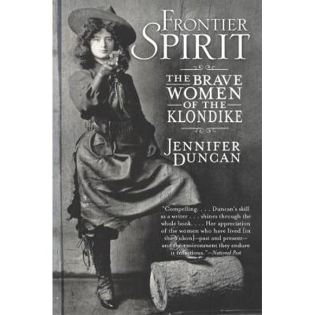Pre-Owned Frontier Spirit: The Brave Women of the Klondike (Paperback) 0385659059 9780385659055