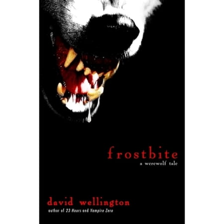 Pre-Owned Frostbite: A Werewolf Tale (Paperback) by David Wellington