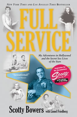 Pre-Owned Full Service: My Adventures in Hollywood and the Secret Sex Live of the Stars (Paperback 9780802120557) by Scotty Bowers, Lionel Friedberg