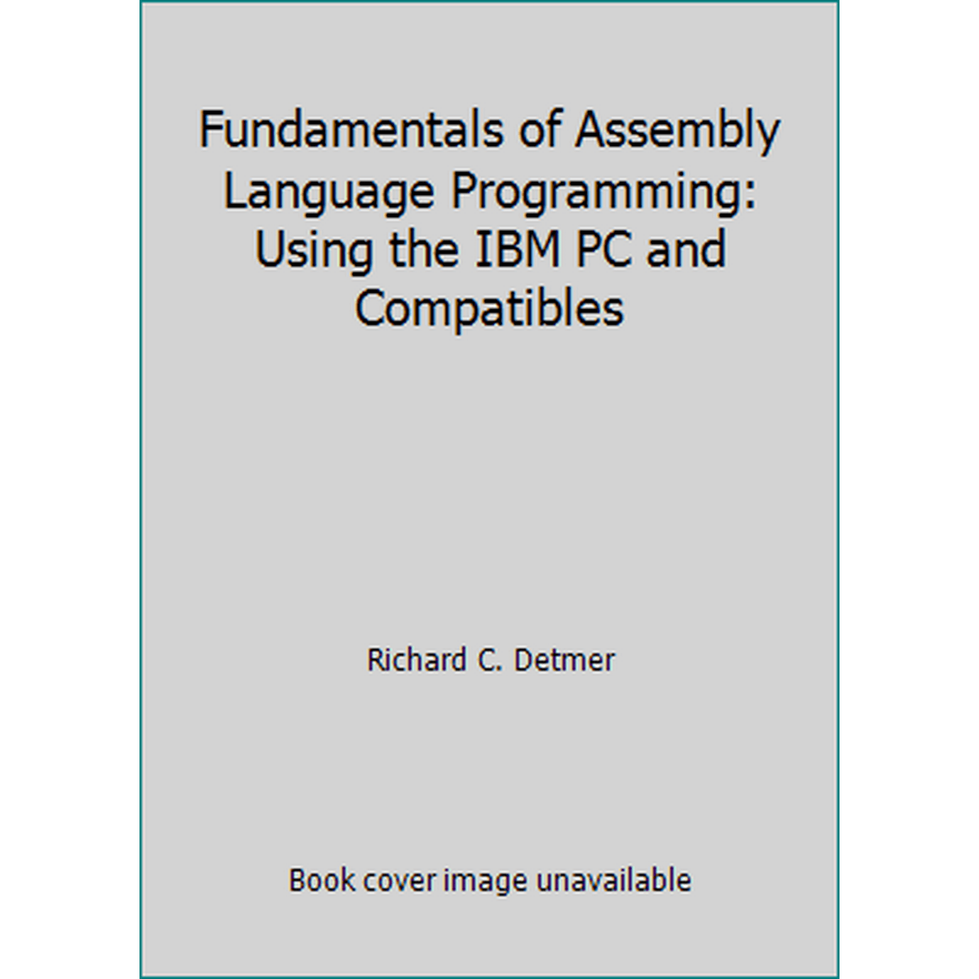 Pre-Owned Fundamentals of Assembly Language Programming: Using the