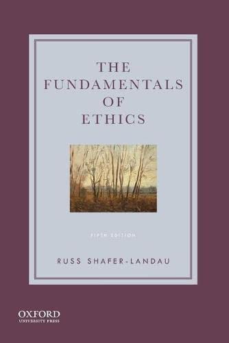 Pre-Owned The Fundamentals of Ethics, 9780190058319, 0190058315, Paperback, Shafer-Landau; Russ