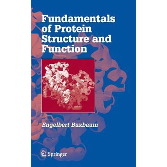Fundamentals of Protein Structure and Function (Hardcover) 9780387263526