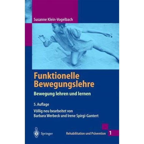 Pre-Owned Funktionelle Bewegungslehre: Bewegung Lehren Und Lernen (Paperback) 3540662871 9783540662877