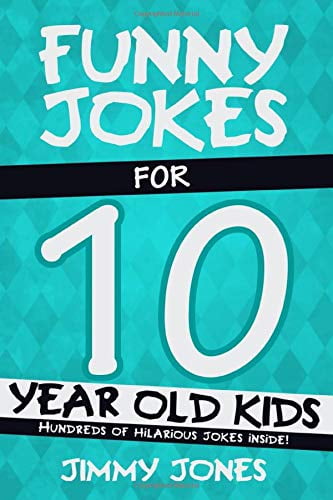 Pre-Owned Funny Jokes For 10 Year Old Kids: Hundreds of really funny ...