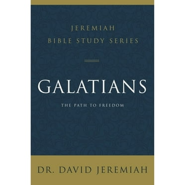 Pre-Owned Galatians: The Path to Freedom (Paperback 9780310091660) by Dr. David Jeremiah