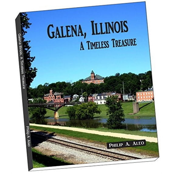 Pre-Owned Galena Illinois, A Timeless Treasure (Unknown) 098560817X 9780985608170