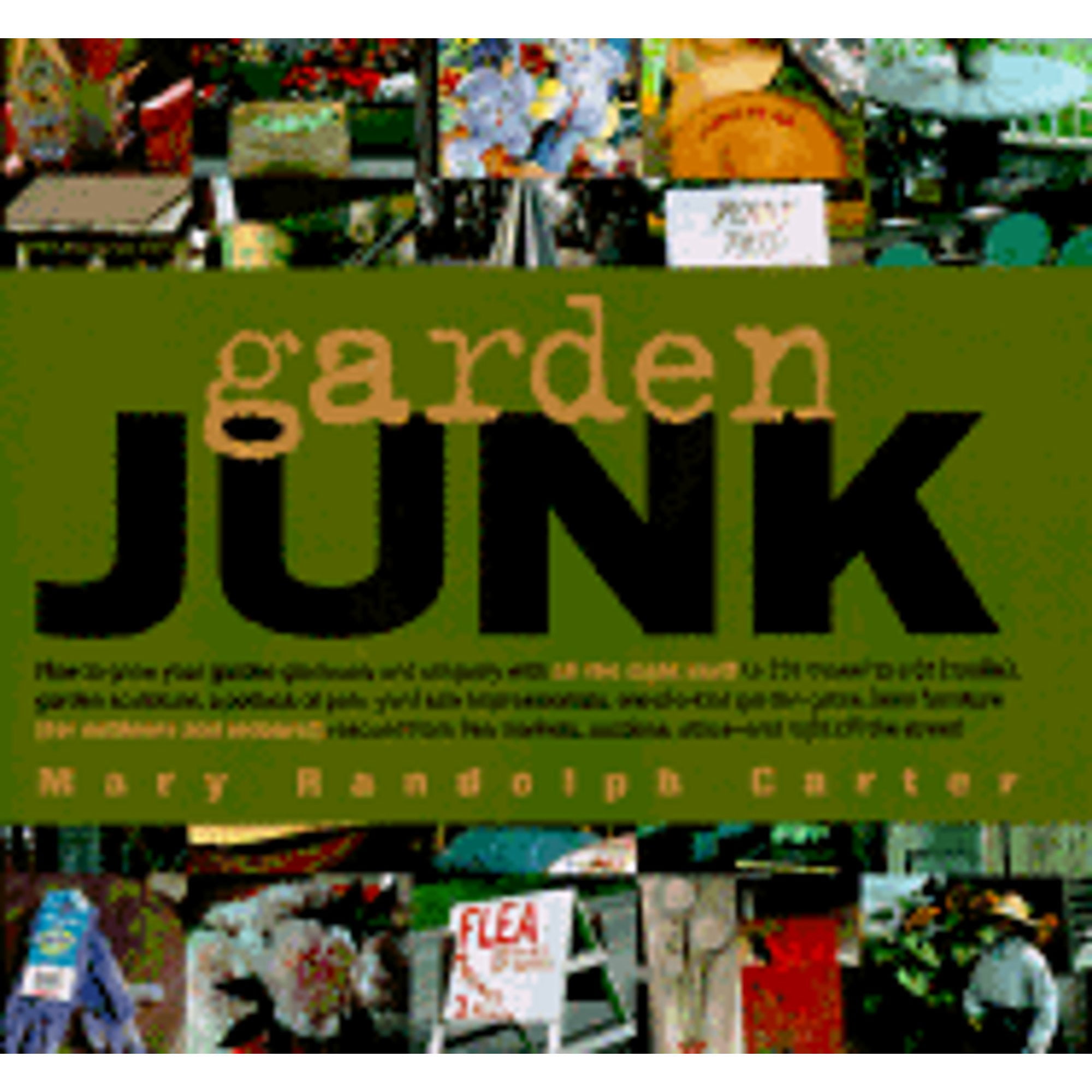 Pre-Owned Garden Junk (Hardcover 9780670869381) by Mary Randolph Carter