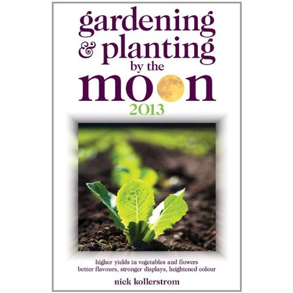 Pre-Owned Gardening and Planting by the Moon 2013: Higher Yields in Vegetables and Flowers (Gardening and Planting by the Moon: Higher Yields in Vegetables and Flowers) Paperback