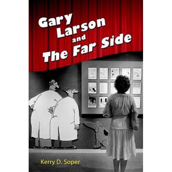 Pre-Owned Gary Larson and the Far Side (Paperback) 9781496817631