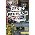 thumbnail image 1 of Pre-Owned Gen X Pittsburgh: The Beehive and the '90s Scene (The History Press) Paperback, 1 of 1