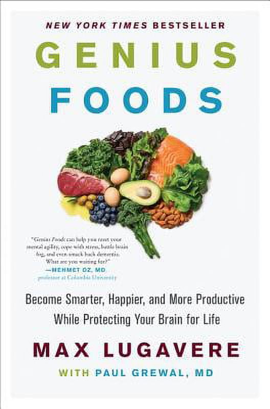 Pre-Owned Genius Foods: Become Smarter, Happier, and More Productive, While Protecting Your Brain (Hardcover 9780062562852) by Max Lugavere