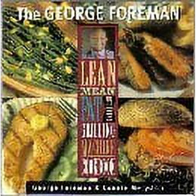 Pre-Owned George Foreman's Lean Mean Fat Reducing Grilling Machine Cookbook 9781929862030