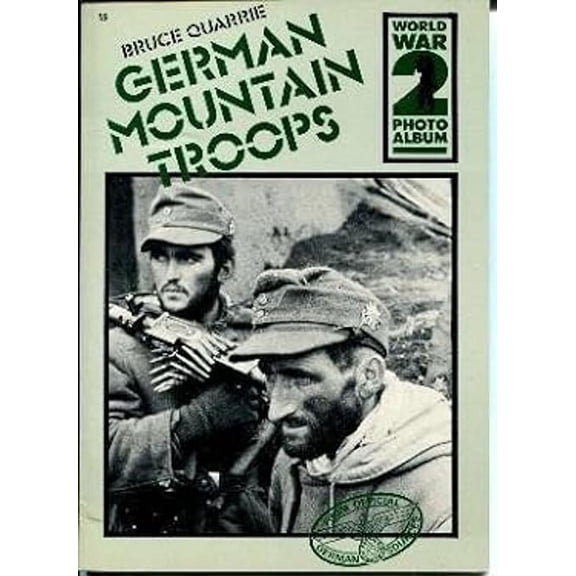 Pre-Owned German mountain troops: A selection of German wartime photographs from the Bundesarchiv, Koblenz (World War 2 photo album) (Paperback) 0894040391 9780894040399