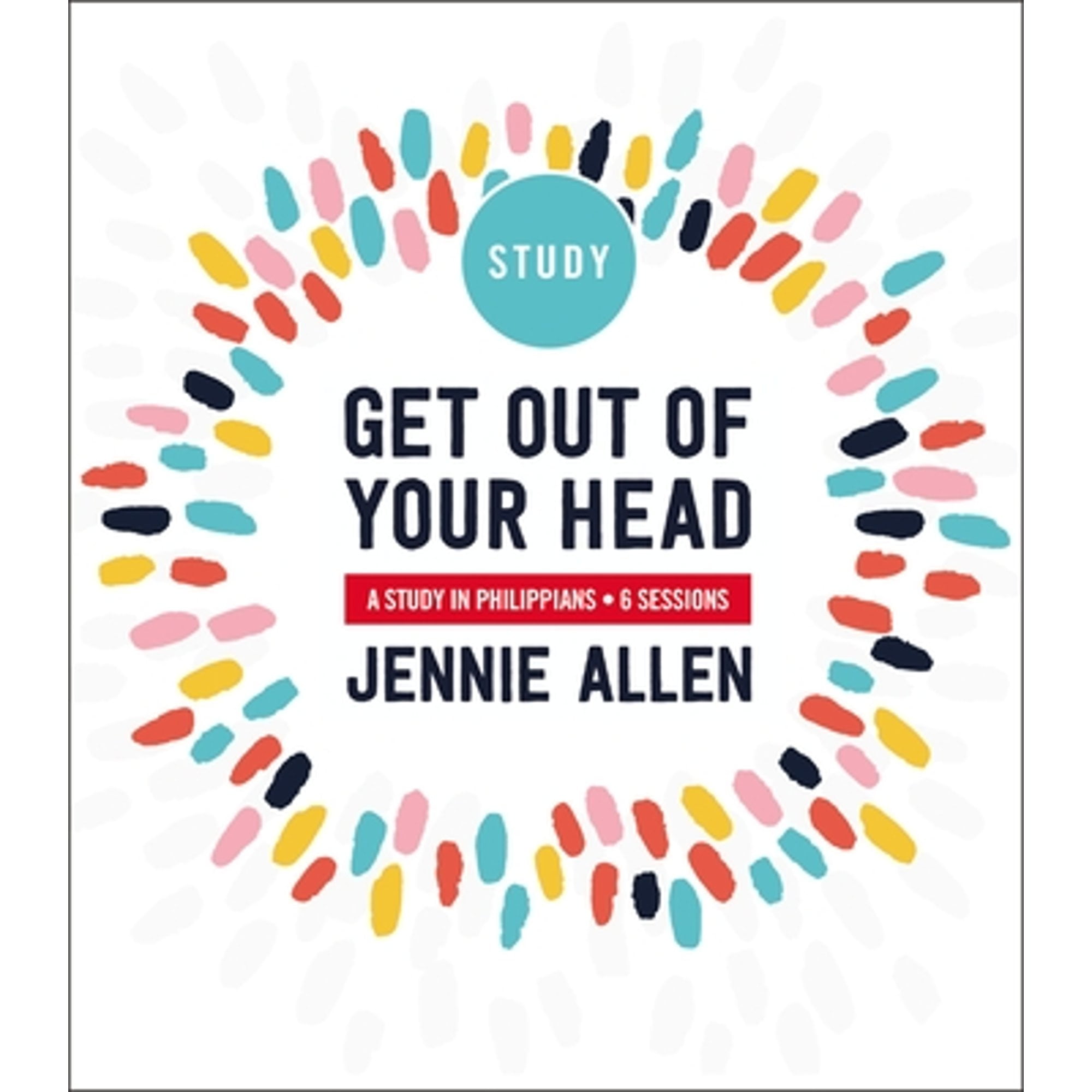 Pre-Owned Get Out of Your Head Bible Study Guide: A Study in Philippians (Paperback 9780310116370) by Jennie Allen