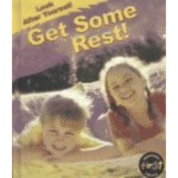 Pre-Owned Get Some Rest (Look After Yourself) (Unknown) 1403444420 9781403444424