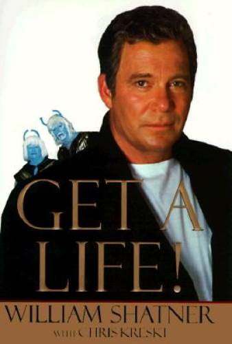 Pre-owned Get A Life! (hardcover 9780671021313) By William Shatner 