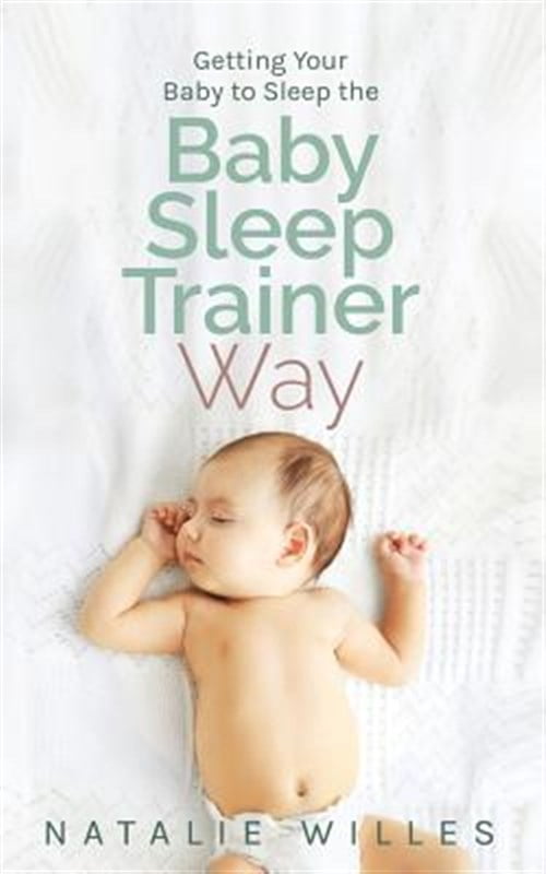 Pre-Owned Getting Your Baby to Sleep the Baby Sleep Trainer Way