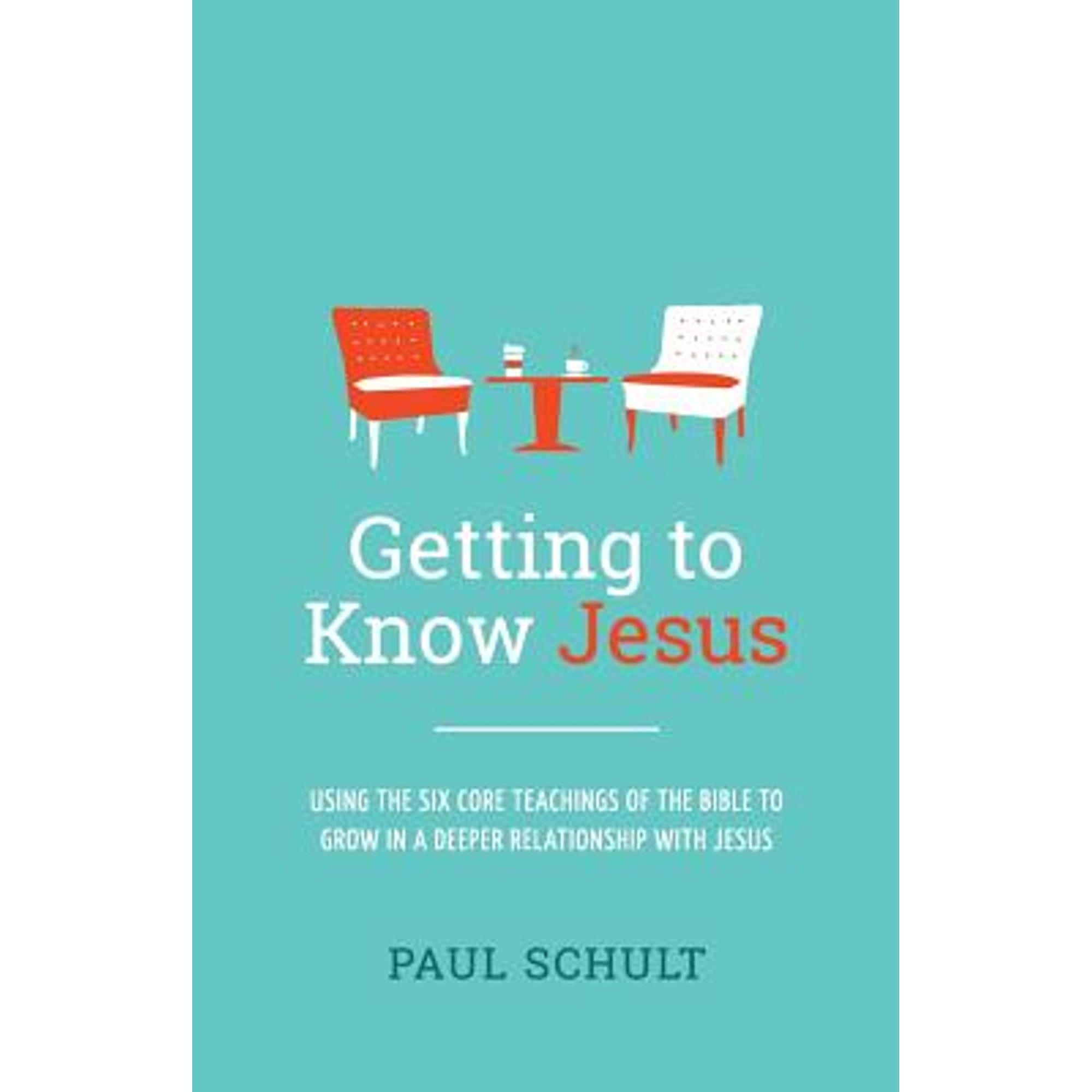 PreOwned Getting to Know Jesus Using the Six Core Teachings of the