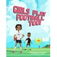 thumbnail image 1 of Pre-Owned Girls Play Football Too Paperback, 1 of 1