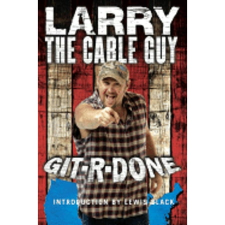Pre-Owned Git-R-Done (Hardcover 9780307237422) by Larry the Cable Guy