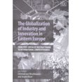 thumbnail image 1 of Globalization of Industry and Innovation in Eastern Europe : From Post-Socialist Restructuring to International Competitiveness, 1 of 1