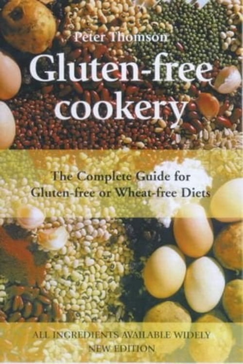PreOwned GlutenFree Cookery The Complete Guide for GlutenFree or