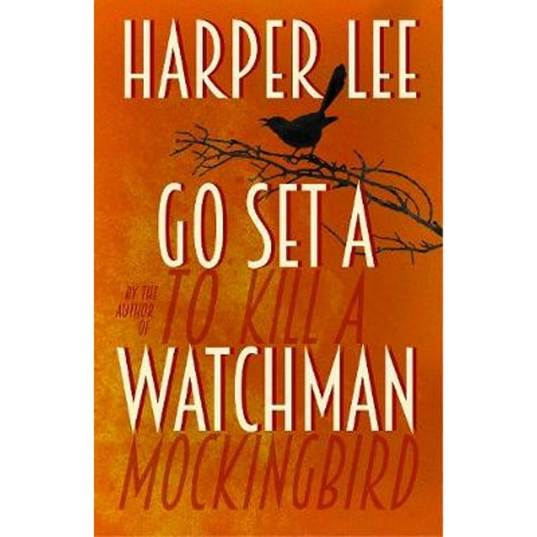 Go Set a Watchman: A Novel