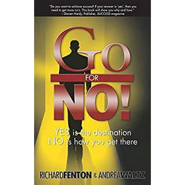 Pre-Owned Go for No! : Yes Is the Destination, No Is How You Get There 9780966398137