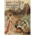 thumbnail image 1 of Pre-Owned Goble's Fairy Tale Illustrations: 86 Full-Color Plates (Dover Fine Art, History of Art) Paperback, 1 of 1