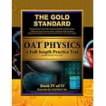 thumbnail image 1 of Pre-Owned Gold Standard Oat Physics + Full-Length Practice Test with Optometry School Interview Advice (Paperback) by Gold Standard Team (Contributions by), 1 of 1