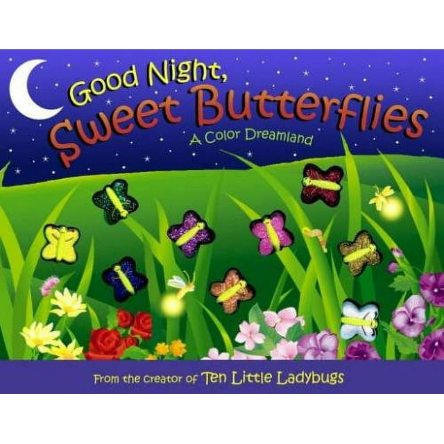 Pre-Owned, Good Night, Sweet Butterflies: A Color Dreamland, (Hardcover ...