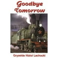 thumbnail image 1 of Pre-Owned Goodbye Tomorrow Paperback, 1 of 1