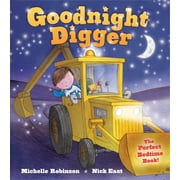 Pre-Owned Goodnight Digger: The Perfect Bedtime Book! (Paperback) by Michelle Robinson