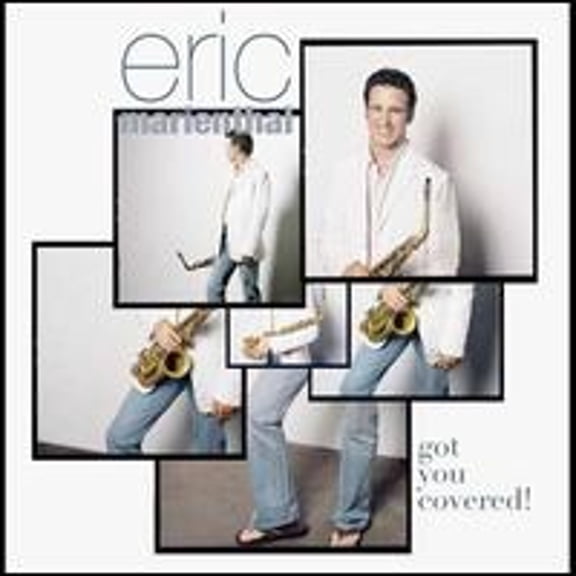 Pre-Owned Got You Covered (CD 0013431853329) by Eric Marienthal