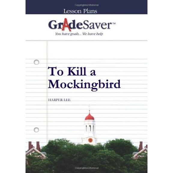 Pre-Owned GradeSaver(TM) Lesson Plans: To Kill a Mockingbird (Paperback) 1602591741 9781602591745