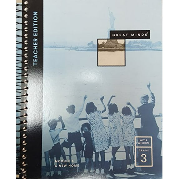 Pre-Owned Great Minds Wit & Wisdom (Grade 3) Module 3: A New Home Teacher Edition Paperback